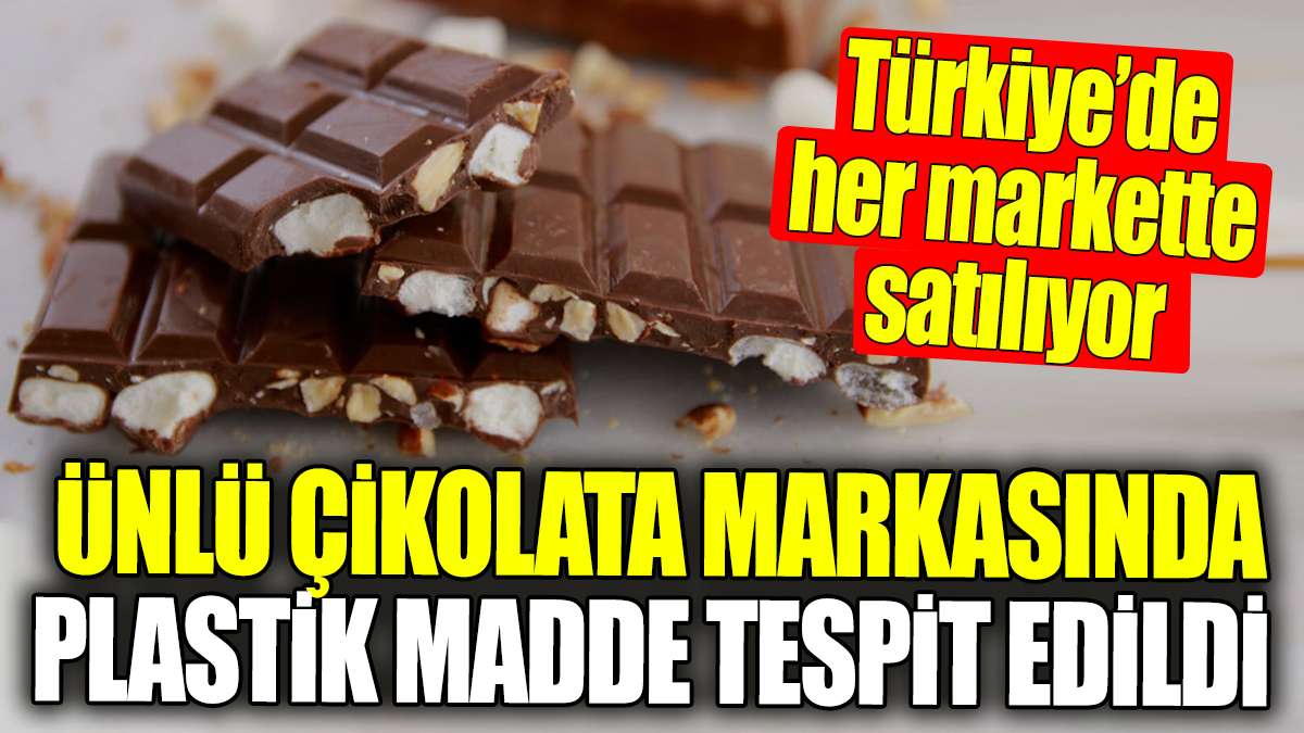 Popüler çikolata markasında zararlı plastik bileşen bulundu: Türkiye'deki tüm süpermarketlerde satışta!